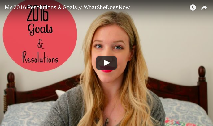 My Goals and Resolutions for 2016 // VIDEO